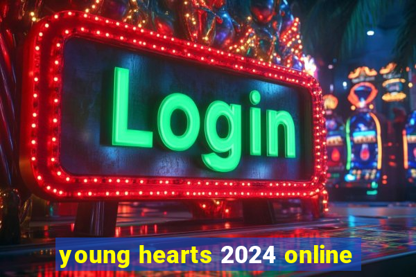 young hearts 2024 online